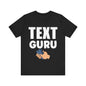 Texting T-Shirt, Text Guru V1, Humor Crew Neck text shirt special gift