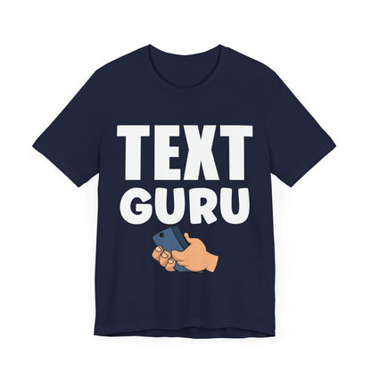 Texting T-Shirt, Text Guru V1, Humor Crew Neck text shirt special gift